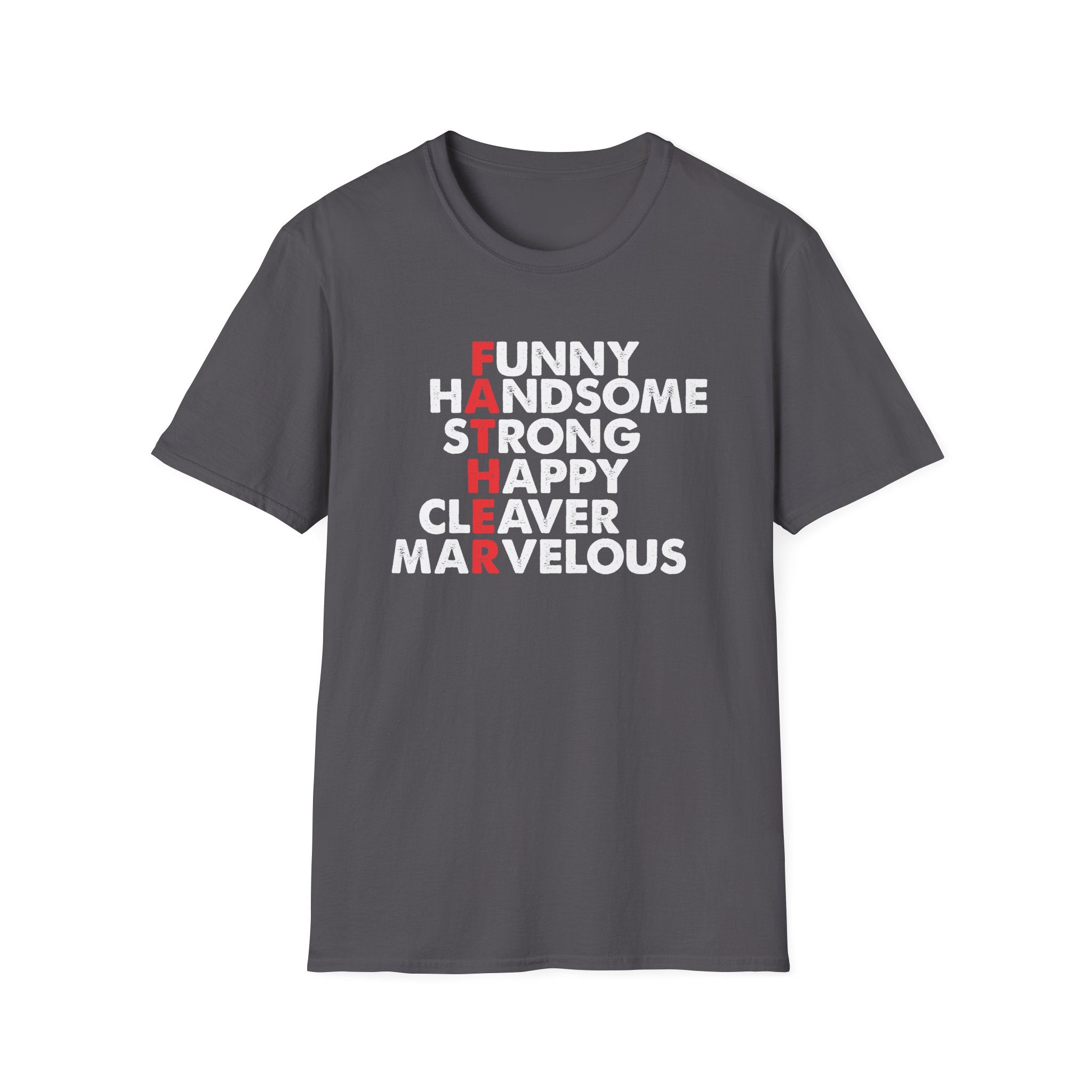 FATHER Acrostic T-Shirt Funny Handsome Strong Dad Gift Idea