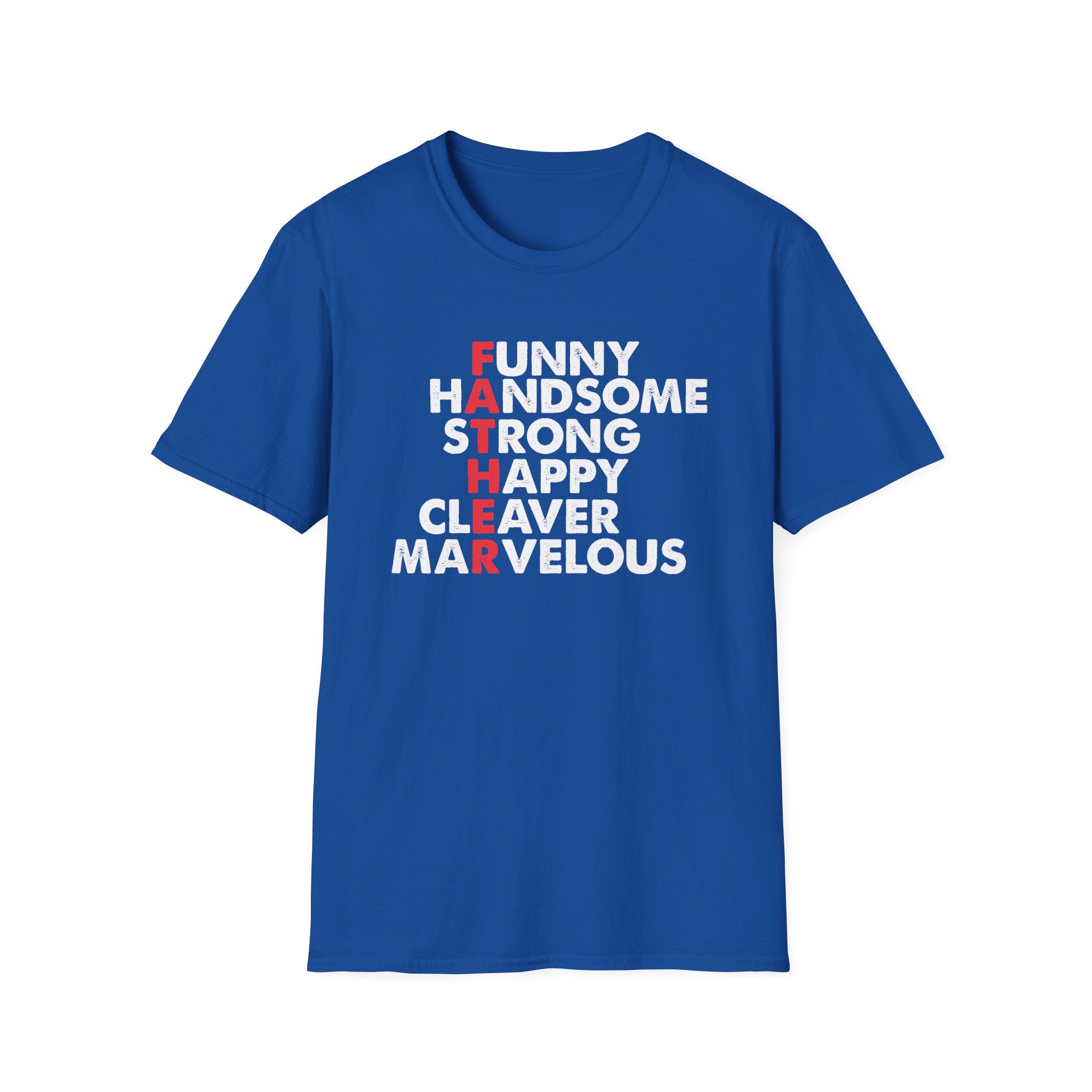 FATHER Acrostic T-Shirt Funny Handsome Strong Dad Gift Idea