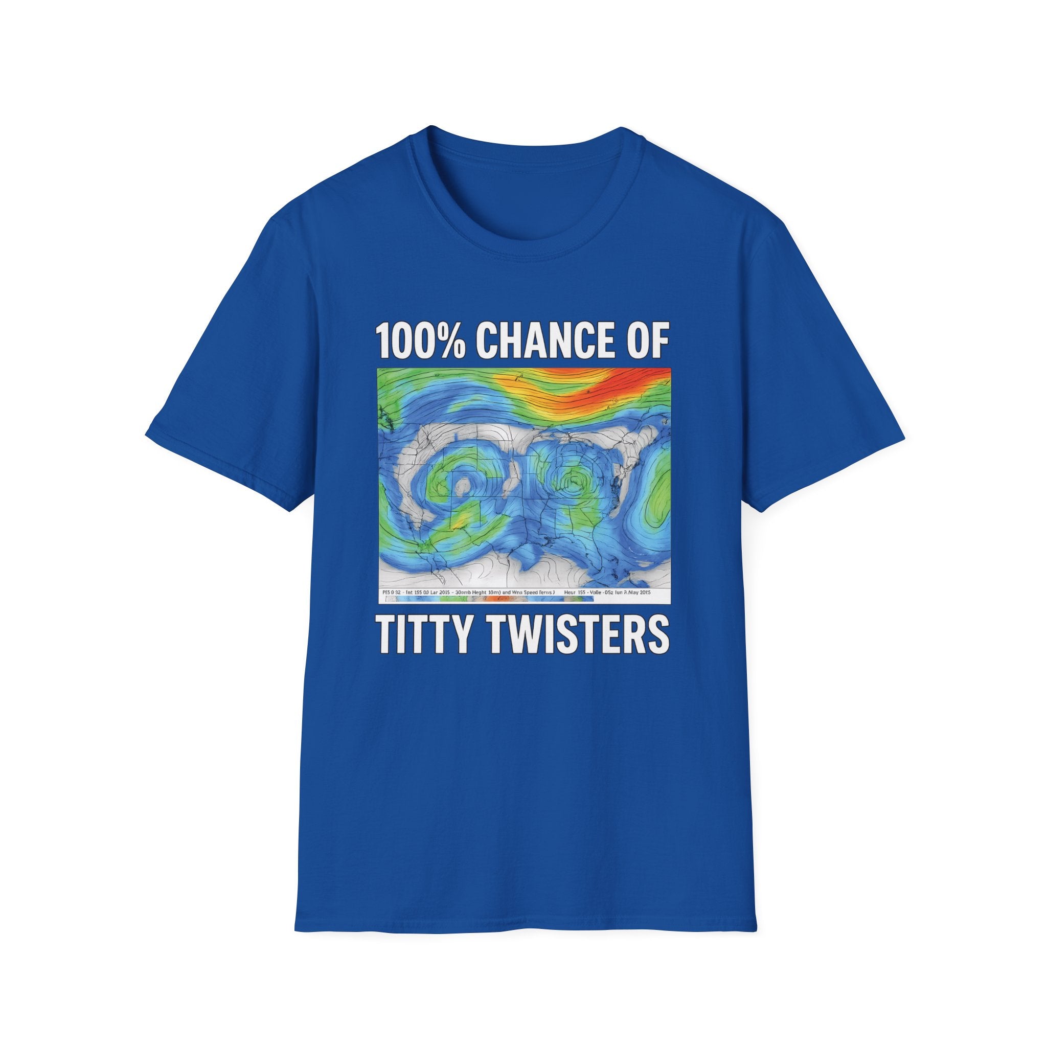 100% chance of Titty Twisters T-Shirt - Storm Graphic Tee - Meteorology Humor Shirt