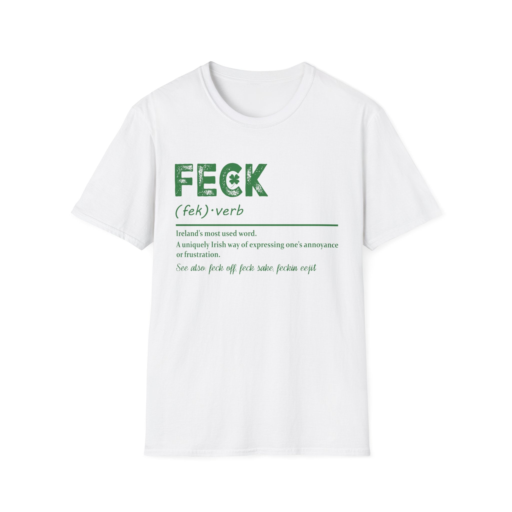 FECK T-Shirt | Irish Humor Defined in Style | Unisex