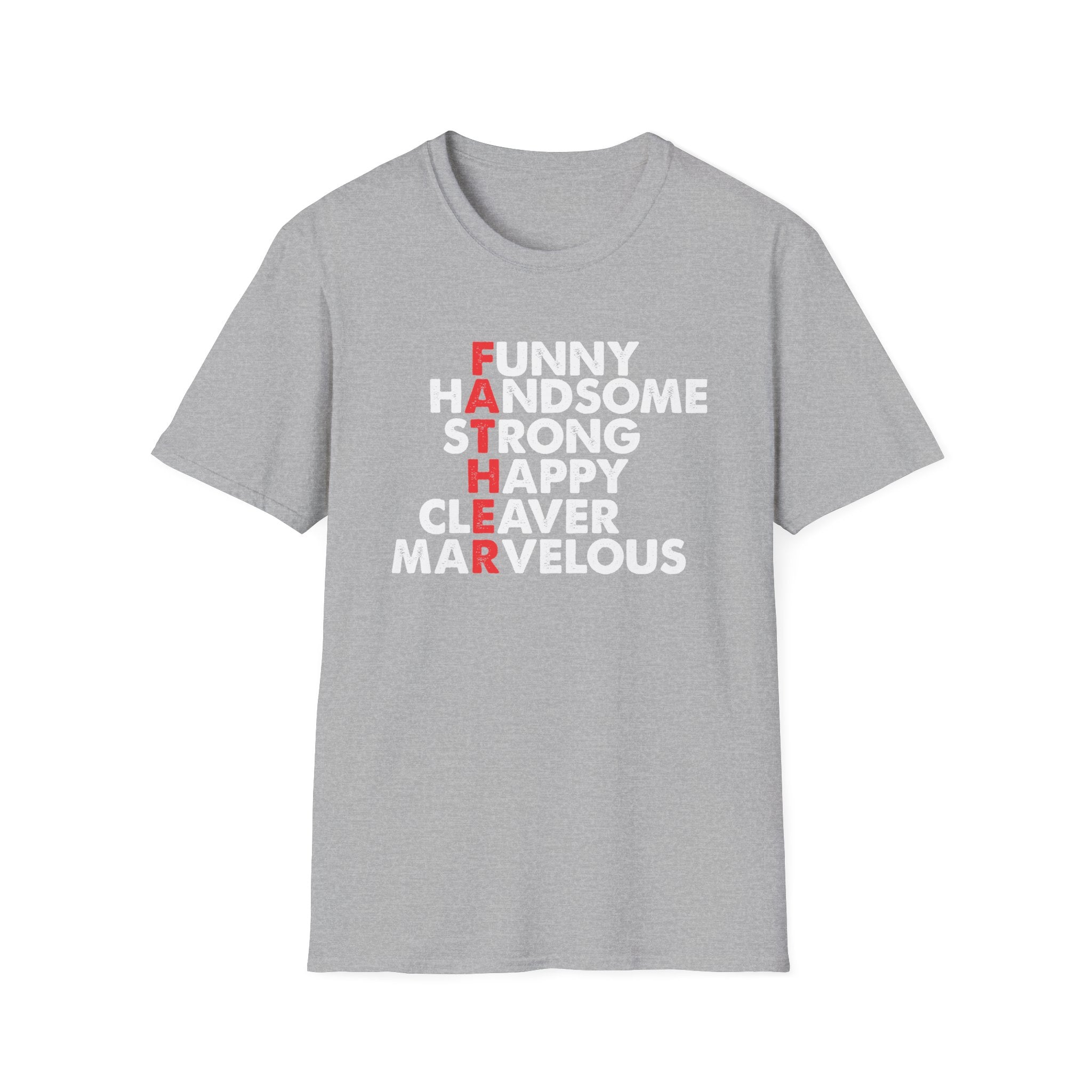 FATHER Acrostic T-Shirt Funny Handsome Strong Dad Gift Idea
