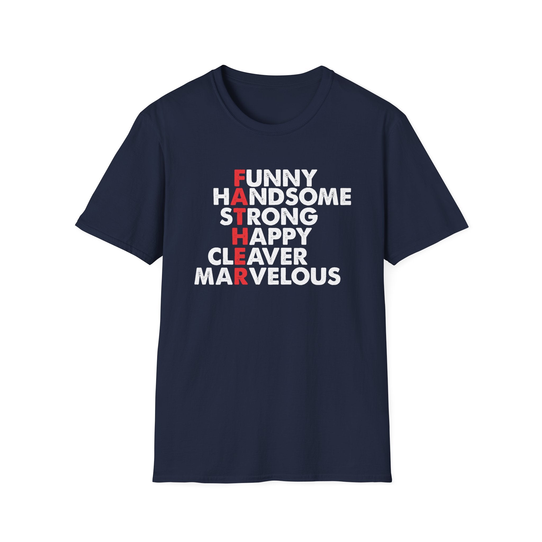 FATHER Acrostic T-Shirt Funny Handsome Strong Dad Gift Idea