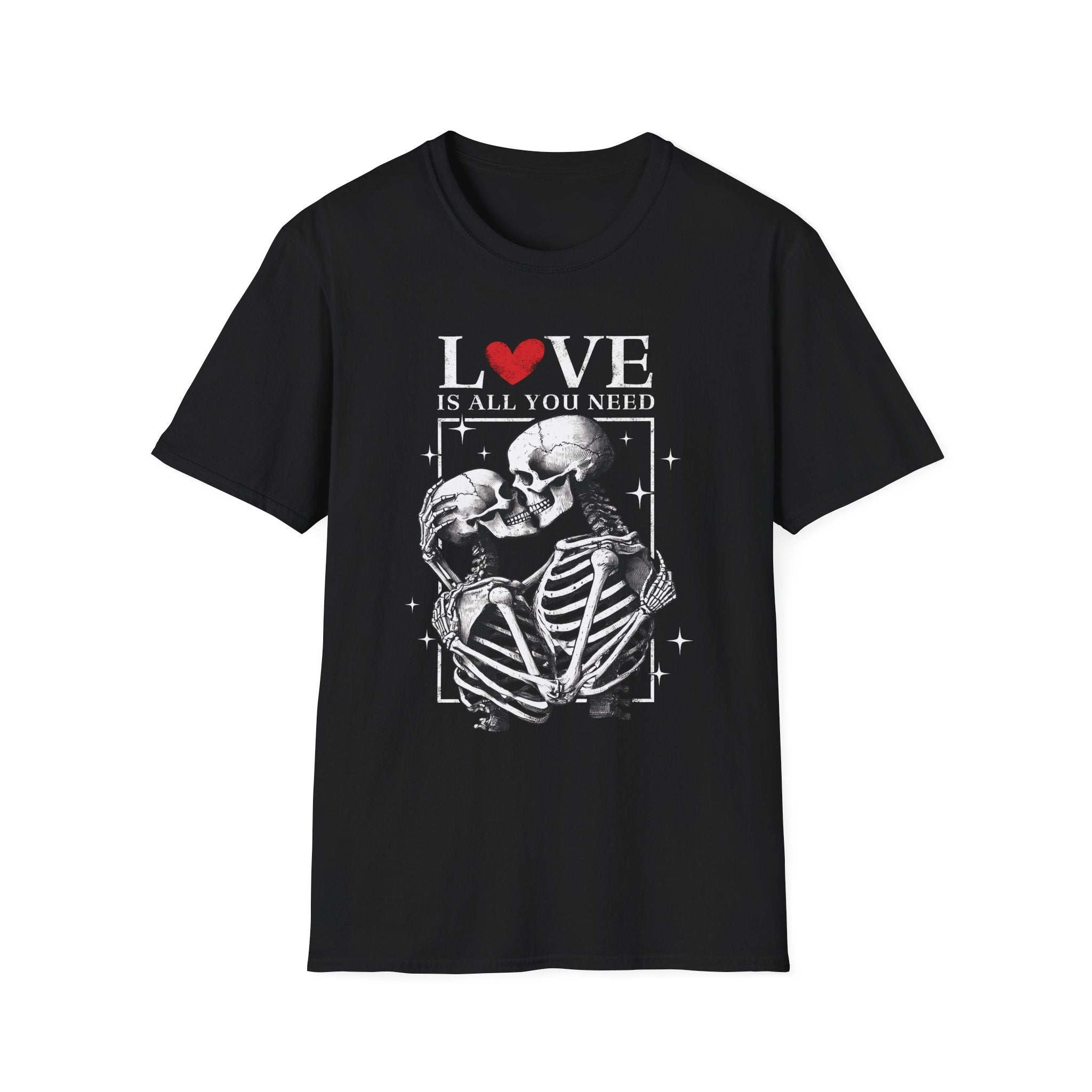 Love Is All You Need Unisex T-Shirt | Romantic Skeleton Design - KoolKustoms