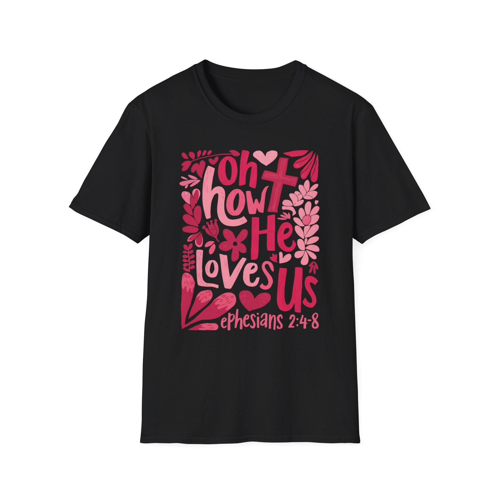 Oh How He Loves Us Unisex T-Shirt | Inspirational Christian Apparel - KoolKustoms