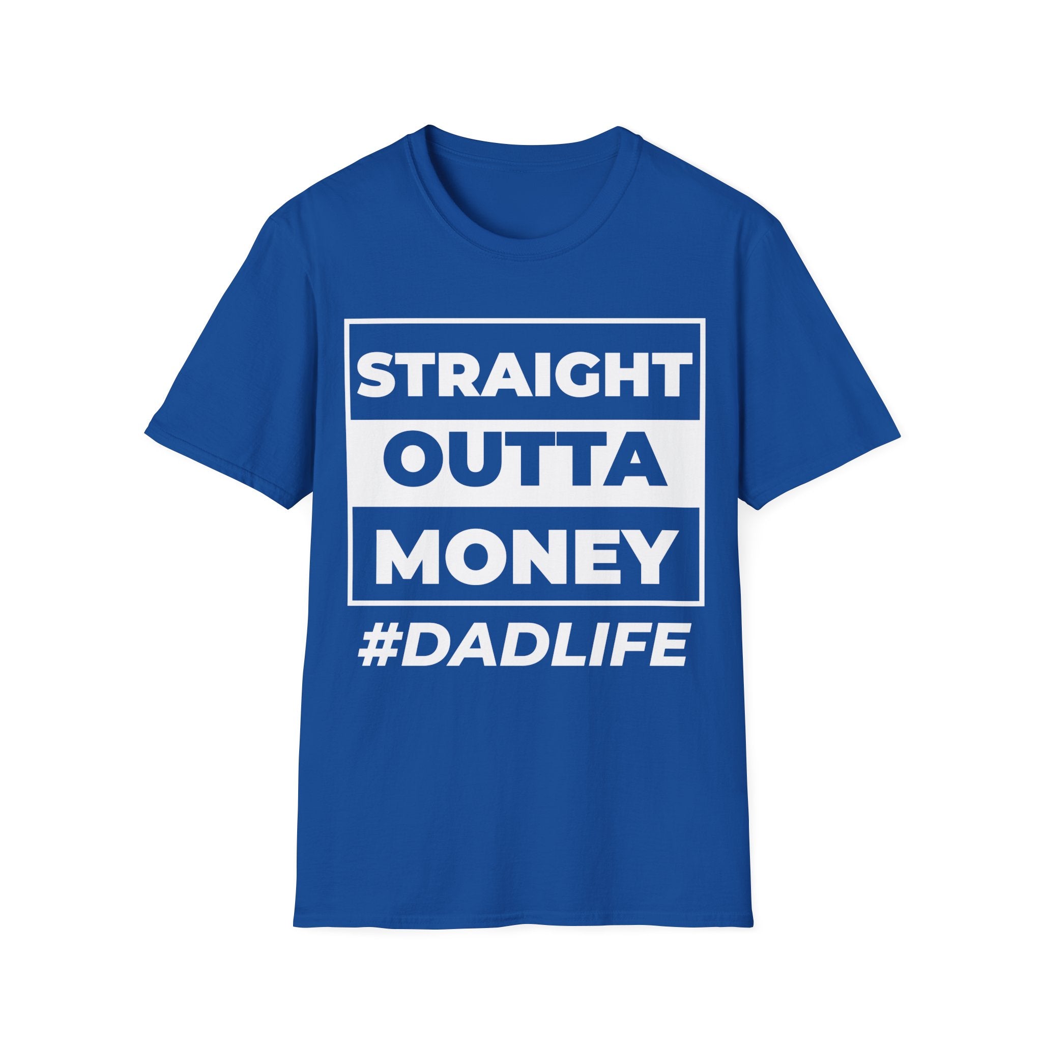 Straight Outta Money Dad Life Apparel for Fun Fathers - KoolKustoms